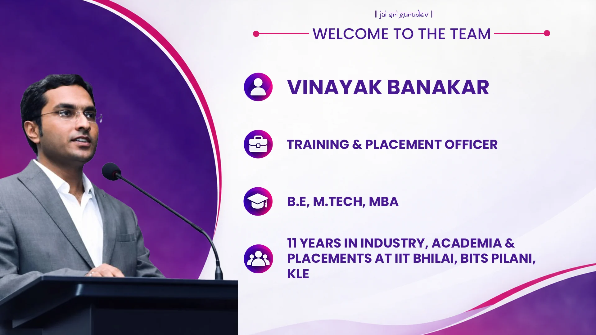 Welcome to the team — Vinayak Banakar, Training & Placement Officer. B.E, M.Tech, MBA. 11 years in industry, academia and placements at IIT Bhilai, BITS Pilani, KLE.